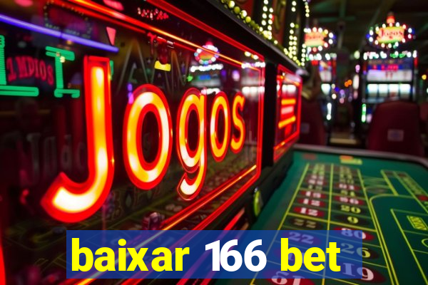 baixar 166 bet